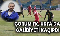 Çorum FK, Şanlıurfa’da Kayıp! 3 Puanı Ellerinden Gitti