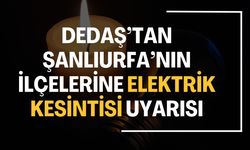 DEDAŞ’tan Viranşehir, Suruç, Siverek ve Karaköprü’ye Uyarı