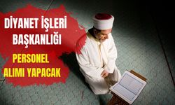 Diyanet İşleri Başkanlığı Personel Alımı Yapacak