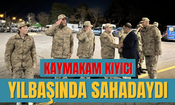 Eyyübiye Kaymakamı Mustafa Hamit Kıyıcı, Yılbaşı Gecesinde Sahadaydı