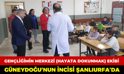 Gençliğimin Merkezi (Hayata Dokunmak) Ekibi Güneydoğu’nun İncisi Şanlıurfa’da