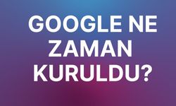 Google ne zaman kuruldu?