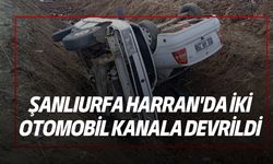 Şanlıurfa Harran'da İki Otomobil Kanala Devrildi