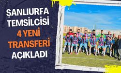 Şanlıurfa Temsilcisi 4 Yeni Transferi Açıkladı