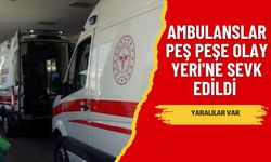 Şanlıurfa’da Ambulanslar Peş Peşe Olay Yeri'ne Sevk Edildi