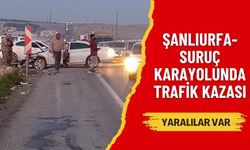 Şanlıurfa-Suruç Karayolunda Trafik Kazası: 2 Yaralı