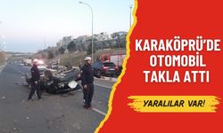 Karaköprü’de Takla Atan Otomobilde Can Pazarı