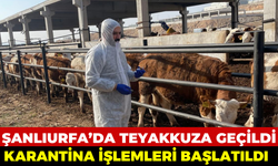 Şanlıurfa’da Teyakkuza Geçildi: Karantina İşlemleri Başlatıldı