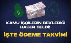 Kamu İşçilerin Beklediği Haber Geldi! İşte Ödeme Takvimi