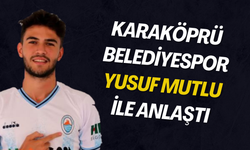 Karaköprü Belediyespor Yusuf Mutlu’yu Renklerine Bağladı!