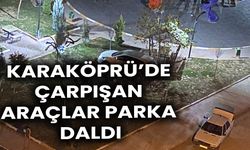 Karaköprü’de Çarpışan Araçlar Parka Daldı