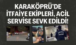 Karaköprü’de İtfaiye Ekipleri, Acil Servise Sevk Edildi!