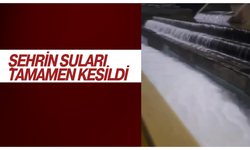 Suda Köpüklenme Meydana Geldi: Şehrin Suları Tamamen Kesildi