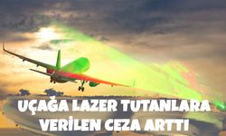 Uçağa Lazer Tutanlara Verilen Ceza Arttı