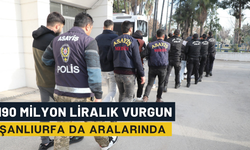 190 Milyon Liralık Vurgun! Şanlıurfa da Aralarında