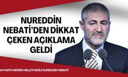 Nureddin Nebati’den Dikkat Çeken Açıklama Geldi