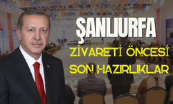 Cumhurbaşkanı Erdoğan’ın Şanlıurfa Ziyareti Öncesi Son Hazırlıklar