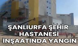 Şanlıurfa Şehir Hastanesinde Yangın Çıktı