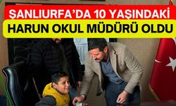 Şanlıurfa’da 10 Yaşındaki Harun, Okul Müdürü Oldu