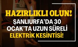 Şanlıurfa 30 Ocak'ta Elektrik Kesintileriyle Sarsılacak! İşte Ayrıntılar