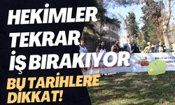 Şanlıurfa'da Hekimler Tekrar İş Bırakıyor: Bu Tarihlere Dikkat!