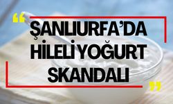 Şanlıurfa’da Hileli Yoğurt Skandalı: Bakanlık İfşa Etti!