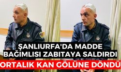 Şanlıurfa'da Madde Bağımlısı Zabıtaya Saldırdı: Ortalık Kan Gölüne Döndü