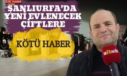 Şanlıurfa’da Yeni Evlenecek Çiftlere Kötü Haber! Çeyiz Maliyeti 4 Katına Çıktı!