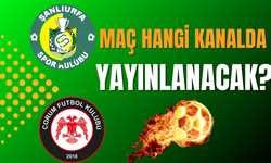 Şanlıurfaspor- Çorum FK Maçı Hangi Kanalda Yayınlanacak? Ne Zaman Saat Kaçta?