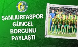 Şanlıurfaspor Güncel Borcunu Paylaştı