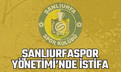 Şanlıurfaspor Yönetimi’nde İstifa