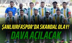 Şanlıurfaspor’da Skandal Olay! Dava Açılacak