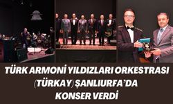 Türk Armoni Yıldızları Orkestrası (TÜRKAY) Şanlıurfa’da Konser Verdi