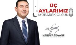 Başkan Özyavuz: “3 Aylar Rahmet Ve Bereket Aylarıdır"