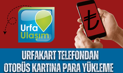 2025 Urfakart Telefondan Otobüs Kartına Para Yükleme