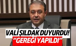 Vali Şıldak Duyurdu! “Gereği Yapıldı”