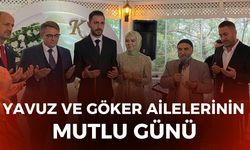 Yavuz Ve Göker Ailelerinin Mutlu Günü