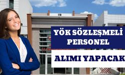 YÖK Sözleşmeli Personel Alımı Yapacak