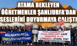 Atama Bekleyen Öğretmenler Şanlıurfa’dan Seslerini Duyurmaya Çalıştı