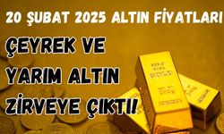 Altın Fiyatları 20 Şubat 2025 Son Dakika: Gram Altın Rekor Kırdı!