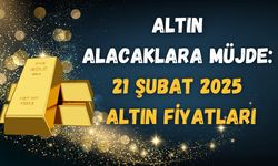 Altın Alacaklara Büyük Fırsat! İşte 21 Şubat 2025 Altın Fiyatları