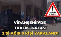 Şanlıurfa'da Trafik Kazası: 2’si Ağır 5 Kişi Yaralandı