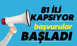 81 İli Kapsıyor: 6. Başvuru Bugün İtibarıyla Başladı