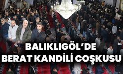 Balıklıgöl’de Berat Kandili Coşkusu