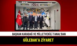 Başkan Karadağ ve Milletvekili Tanal’dan, Gülebak’a Ziyaret