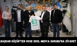 Başkan Küçük’ten Rose Ekol Medya Gurubu’na Ziyaret