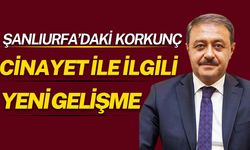 Şanlıurfa’daki Korkunç Cinayet İle İlgili Yeni Gelişme