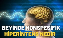 Beyinde Nonspesifik Hiperintens Nedir