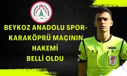 Beykoz Anadolu Spor-Karaköprü Maçının Hakemi Belli Oldu