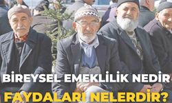 Bireysel Emeklilik Nedir, Faydaları Nelerdir?